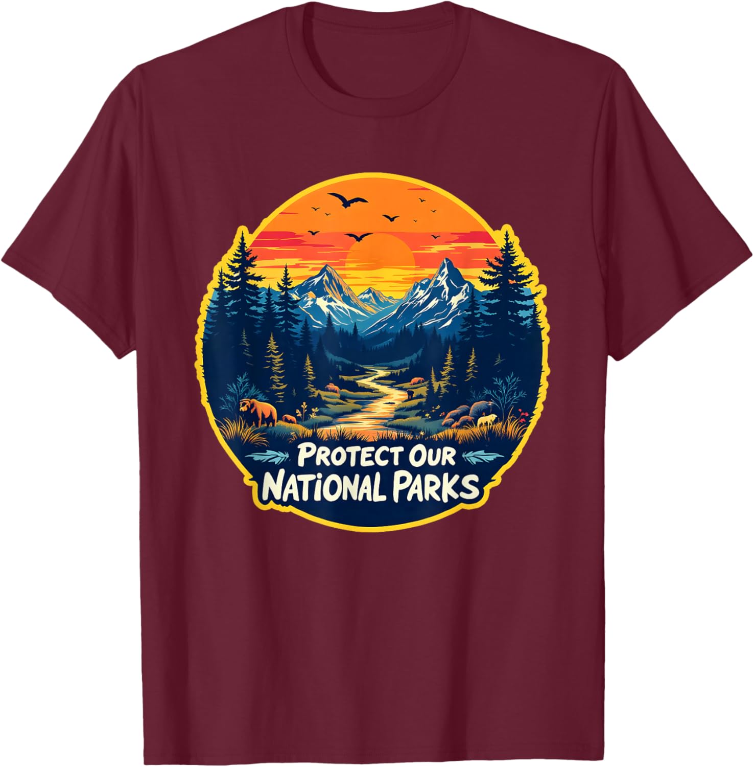 Protect Our National Parks Save the Nature Wildlife T-Shirt - T-Shirt | Maroon