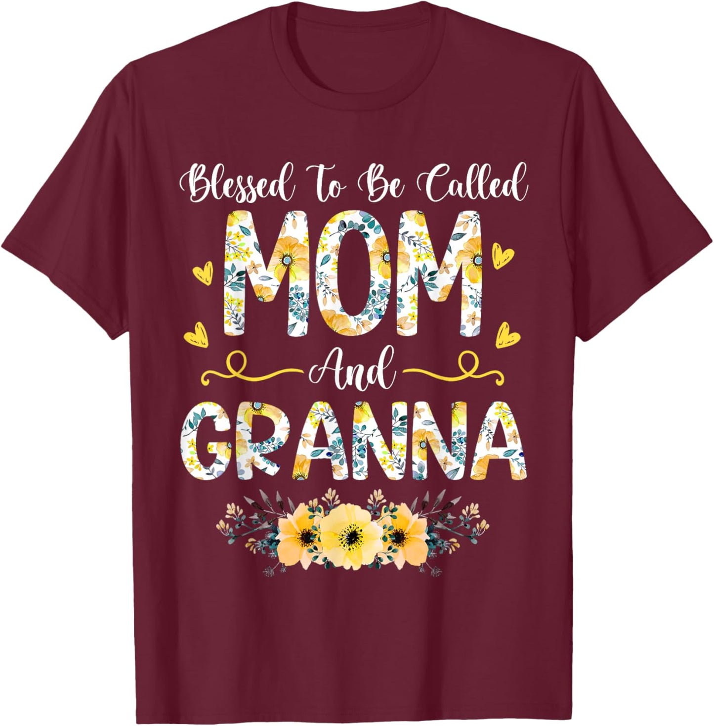 Mothers Day Blessed to Be Called Mom and Granna T-Shirt - T-Shirt | Maroon