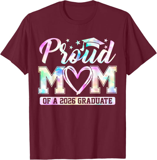 Proud Mom of A 2026 Senior Graduate Tie Dye Graduation 2026 T-Shirt - T-Shirt | Maroon