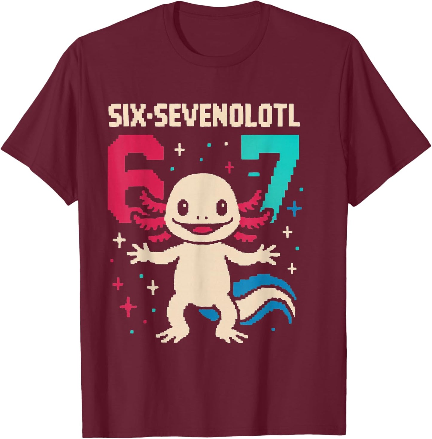 Six Seven Funny Axolotl 67 Viral Meme Men Women Kids T-Shirt - T-Shirt | Maroon