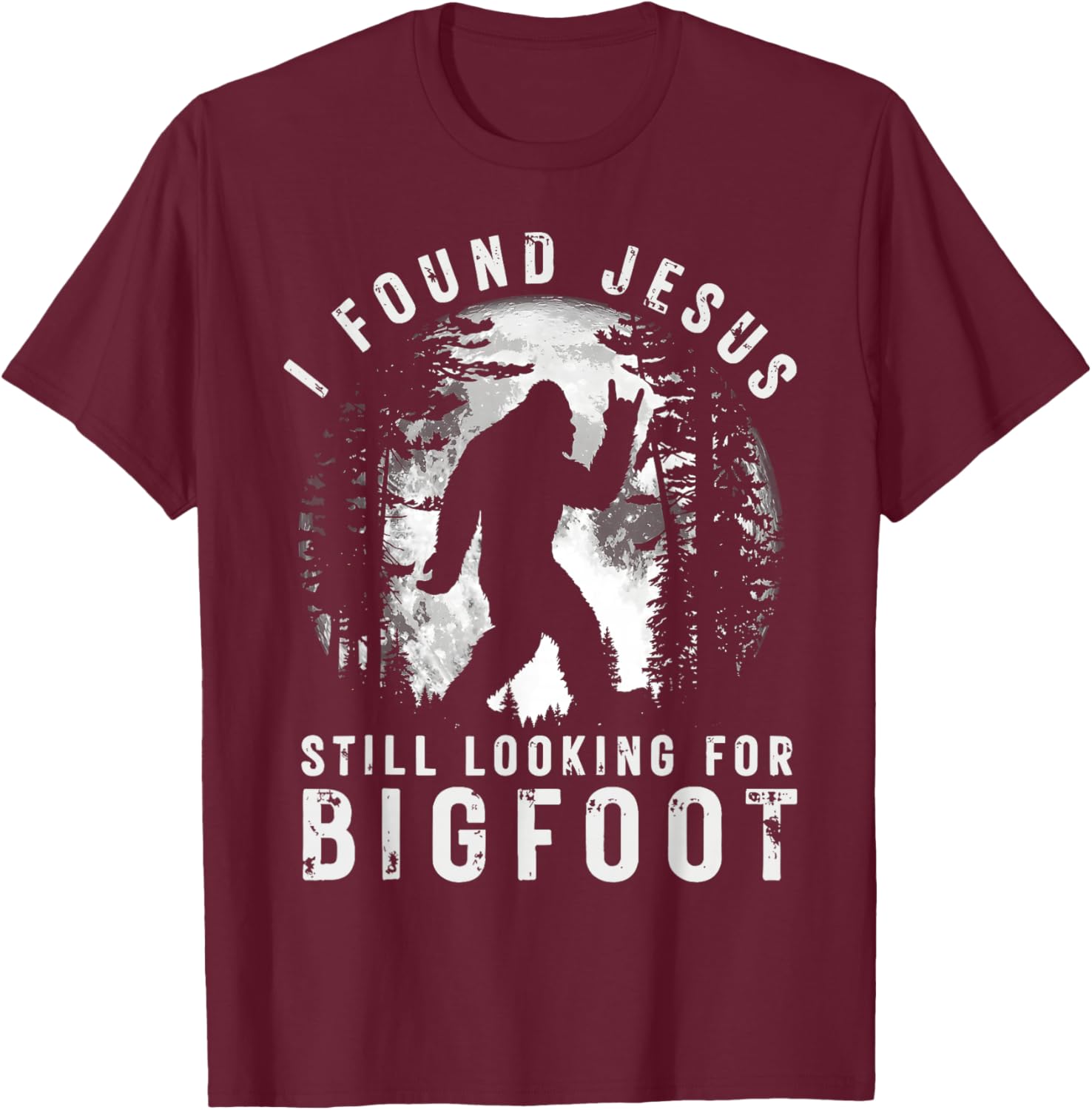 Retro I Found Jesus Still Looking Bigfoot Moon T-Shirt - T-Shirt | Maroon