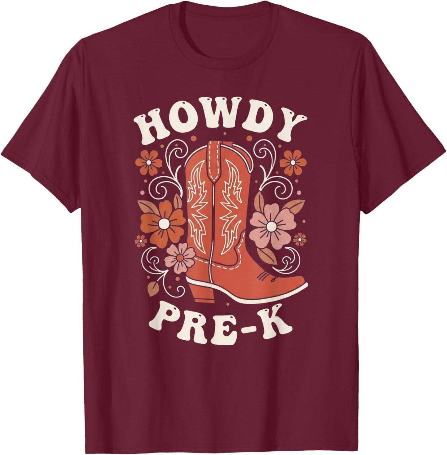 Howdy Pre K Western Cowboy Boot Teacher Design T-Shirt - T-Shirt | Maroon