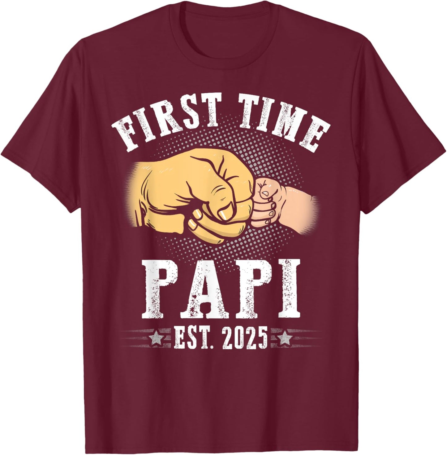 First time Papi Est 2025 Father's Day Soon To Be Papi T-Shirt - T-Shirt | Maroon