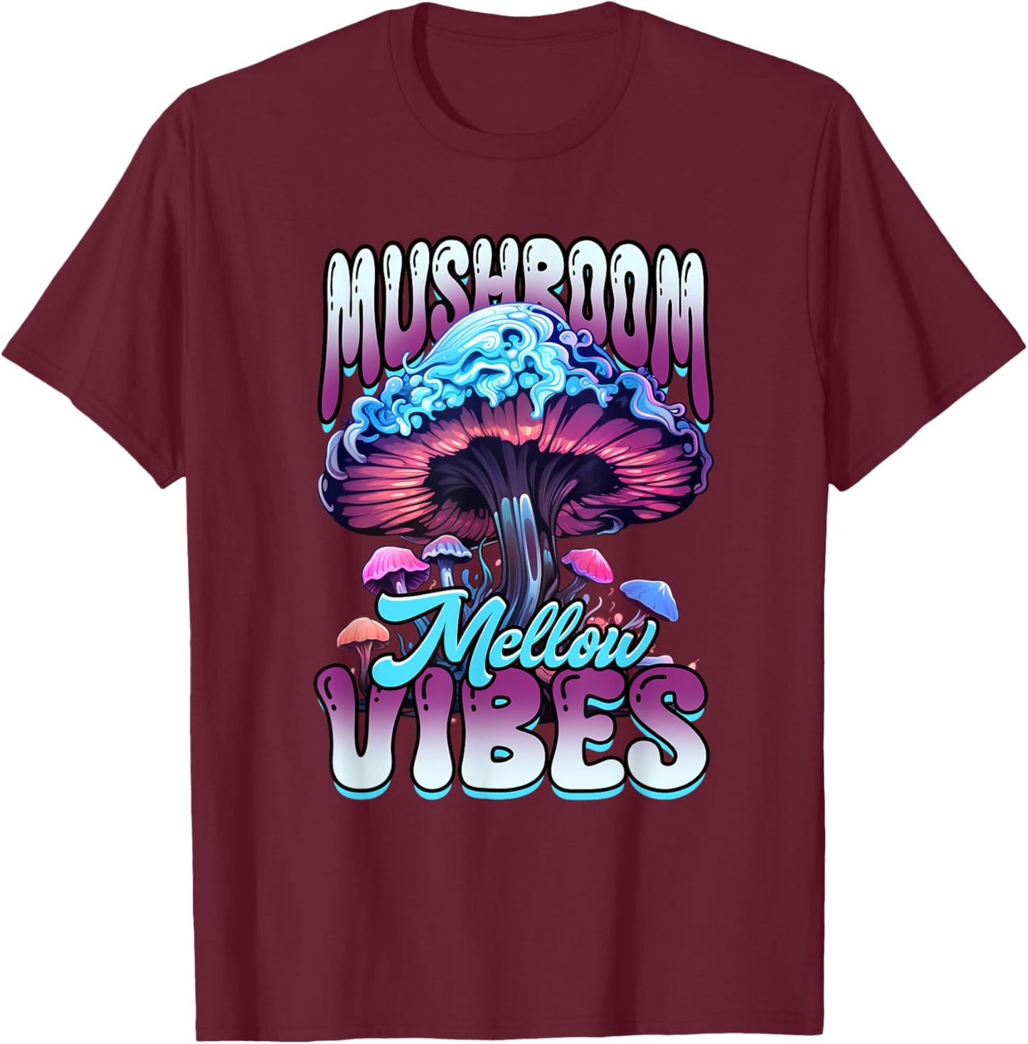 Mushroom Mellow Vibes Fungi T-Shirt - T-Shirt | Maroon