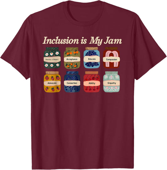 Inclusion is My Jam Autism Awareness Acceptance Compassion T-Shirt - T-Shirt | Maroon