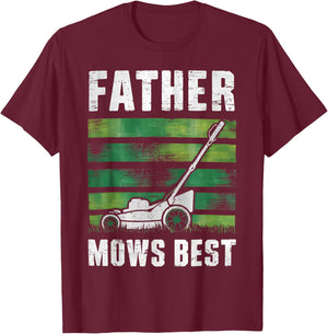 Father Mows Best Funny Father's Day Lawn Mowing T-Shirt - T-Shirt | Maroon