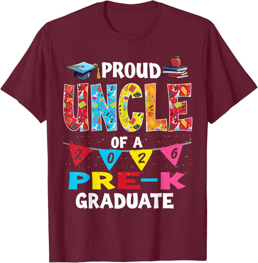 Proud Uncle of 2026 Pre-K Graduate Mothers Day Graduation T-Shirt - T-Shirt | Maroon