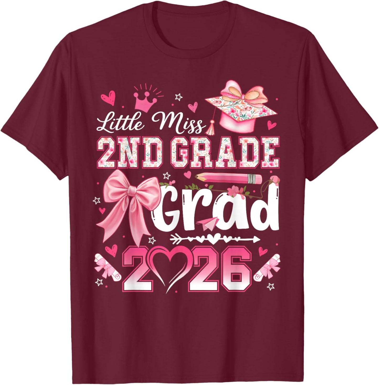 Little Miss 2nd Grade Grad 2026 Girls Kids Graduation T-Shirt - T-Shirt | Maroon
