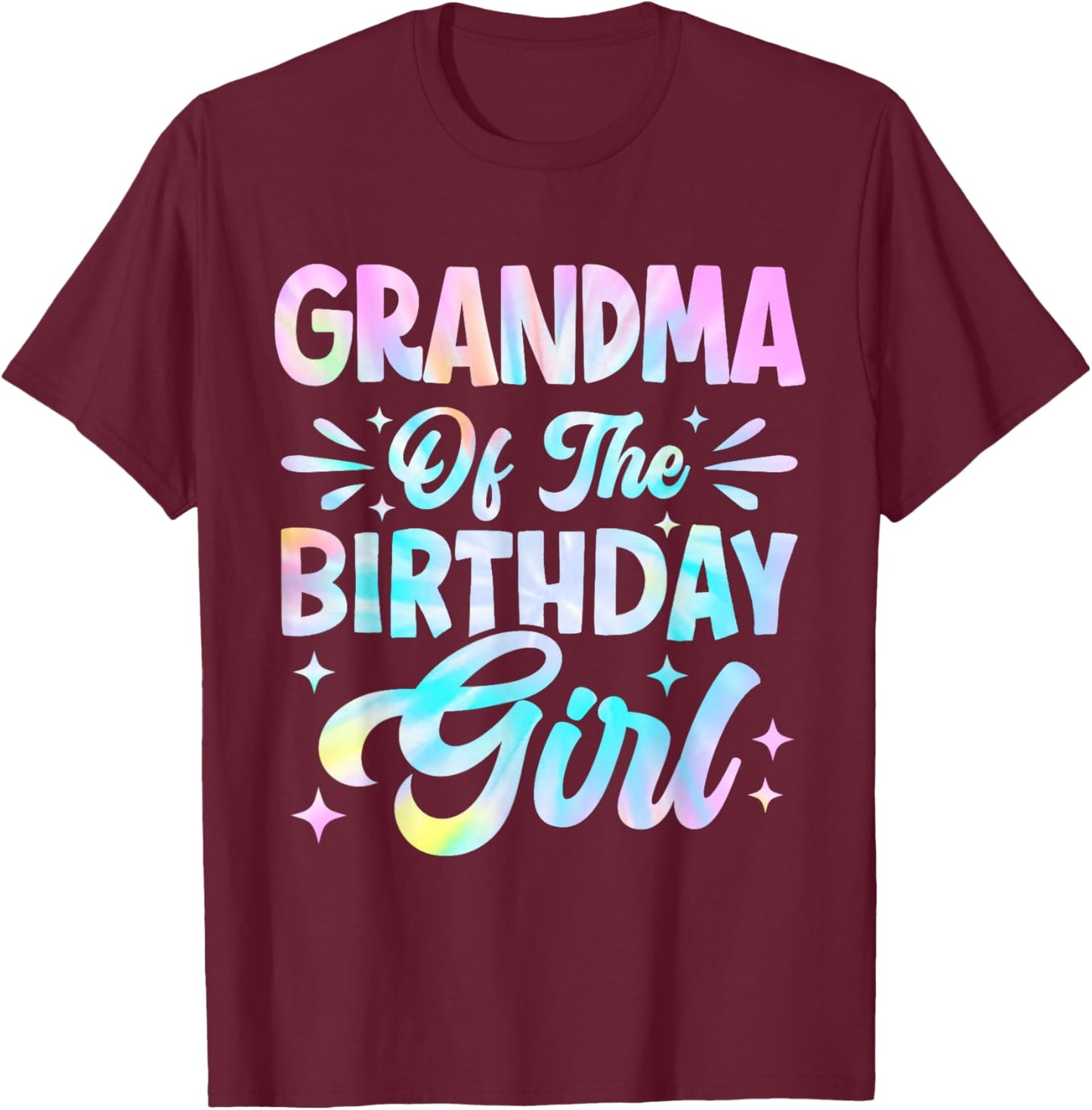 Grandma Of The Birthday Girl Shirt Tie Dye Party Family T-Shirt - T-Shirt | Maroon