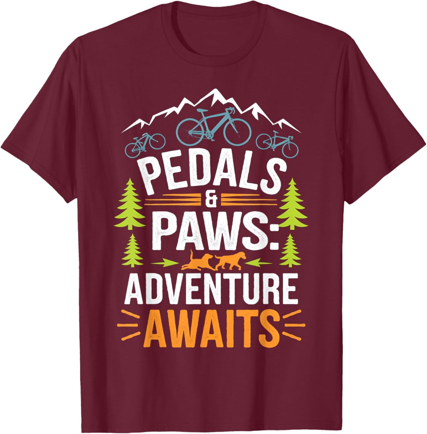 Bikes and Paws Adventure Awaits Design T-Shirt - T-Shirt | Maroon