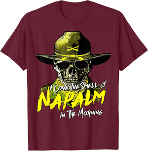 I Love The Smell Of Napalm In The Morning T-Shirt - T-Shirt | Maroon