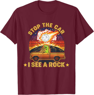 Stop The Car I See A Rock Sarcastic T-Rex Asteroid Dinosaur T-Shirt - T-Shirt | Maroon