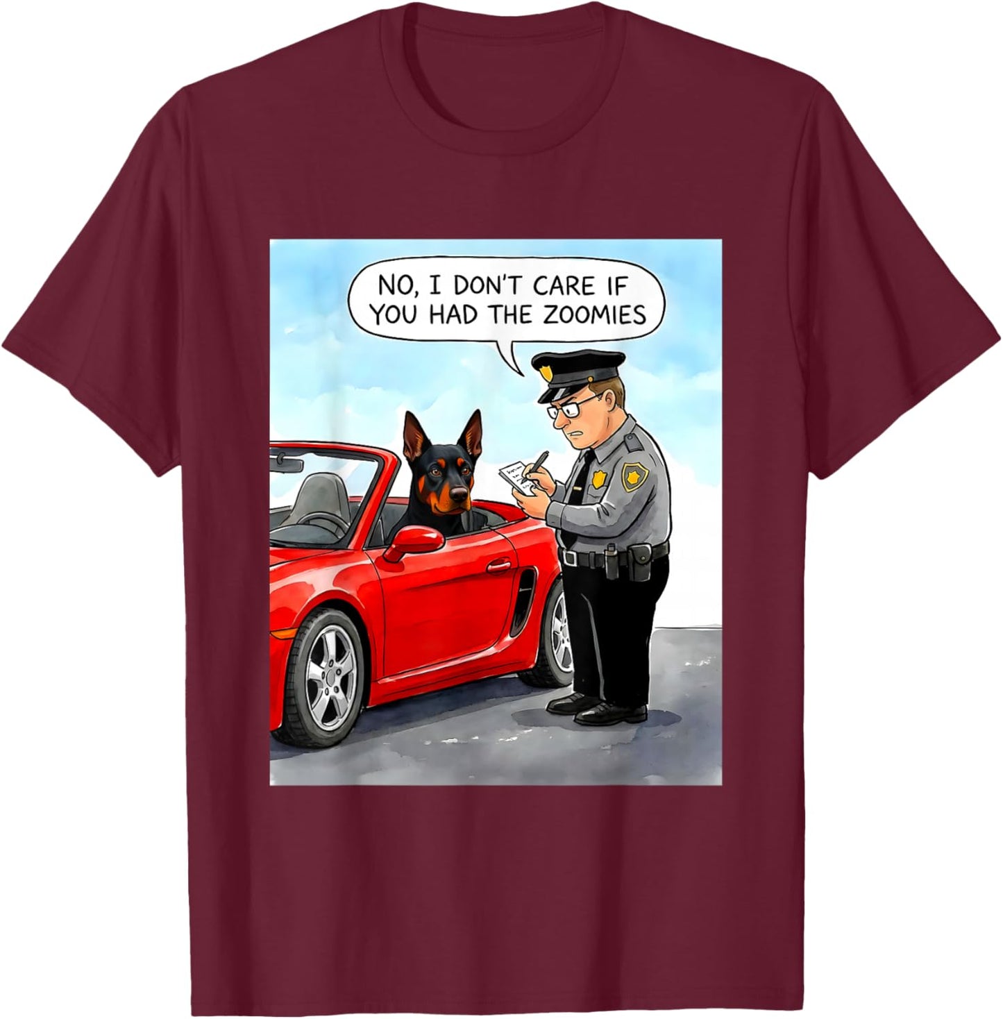 Funny Doberman, mom, dad, Owner, Parent, had the zoomies T-Shirt - T-Shirt | Maroon