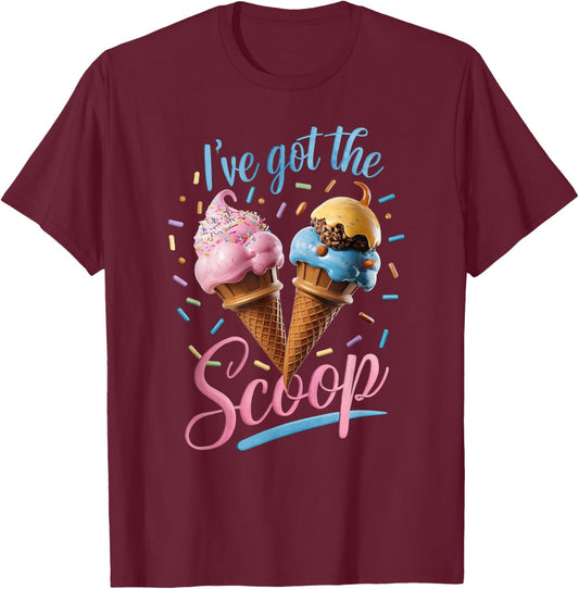 I've Got the Scoop Ice Cream Baby Shower Gender Reveal Party T-Shirt - T-Shirt | Maroon