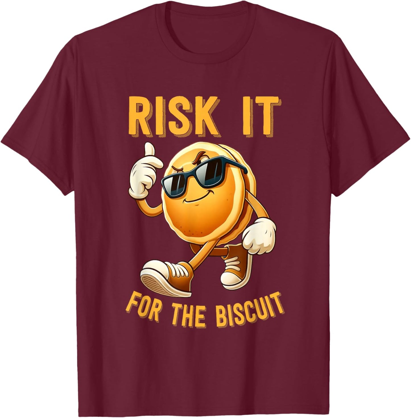 Risk It For The Biscuit Motivational Quote T-Shirt - T-Shirt | Maroon