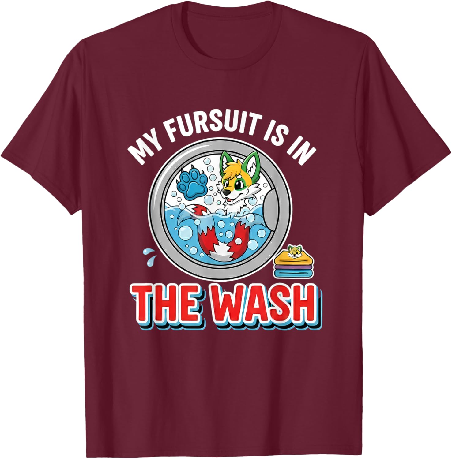 My Fursuit is in the Wash Funny Anthro Fox Fandom Furry T-Shirt - T-Shirt | Maroon