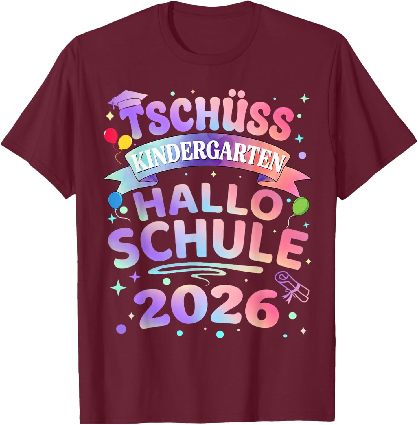 Tschüss Kindergarten Hallo Schule 2026 Schulkind Einschulung T-Shirt - T-Shirt | Maroon