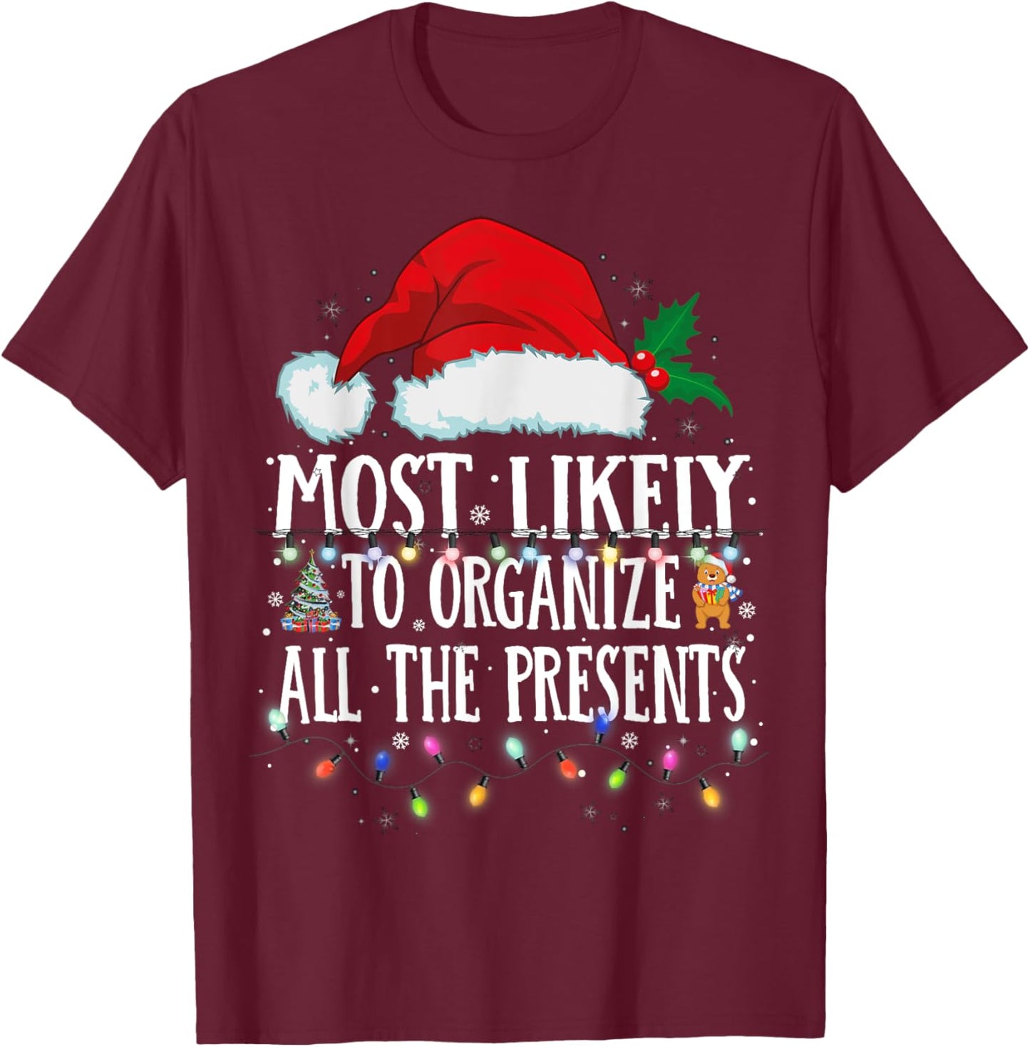 Matching Christmas PJS Most Likely To Organize All Presents T-Shirt - T-Shirt | Maroon