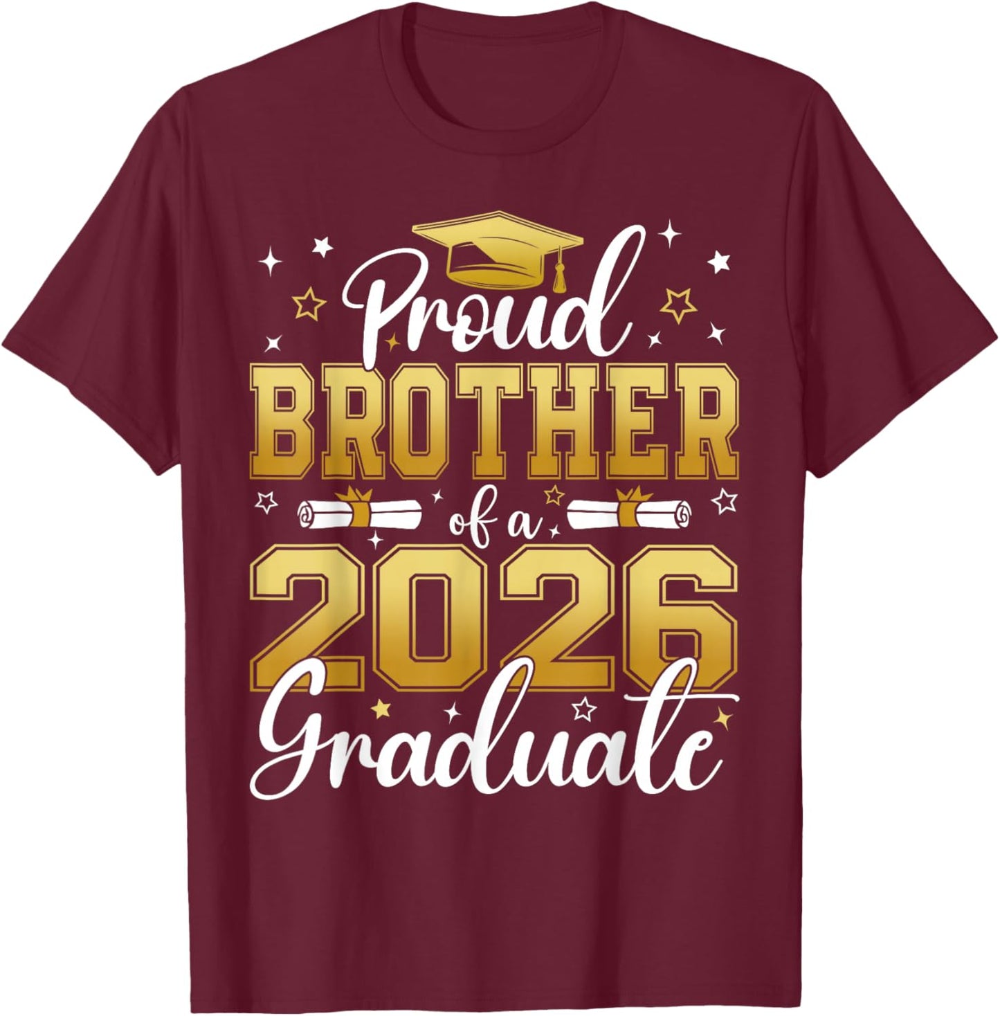 Proud Brother of a Class of 2026 Graduate Senior Graduation T-Shirt - T-Shirt | Maroon