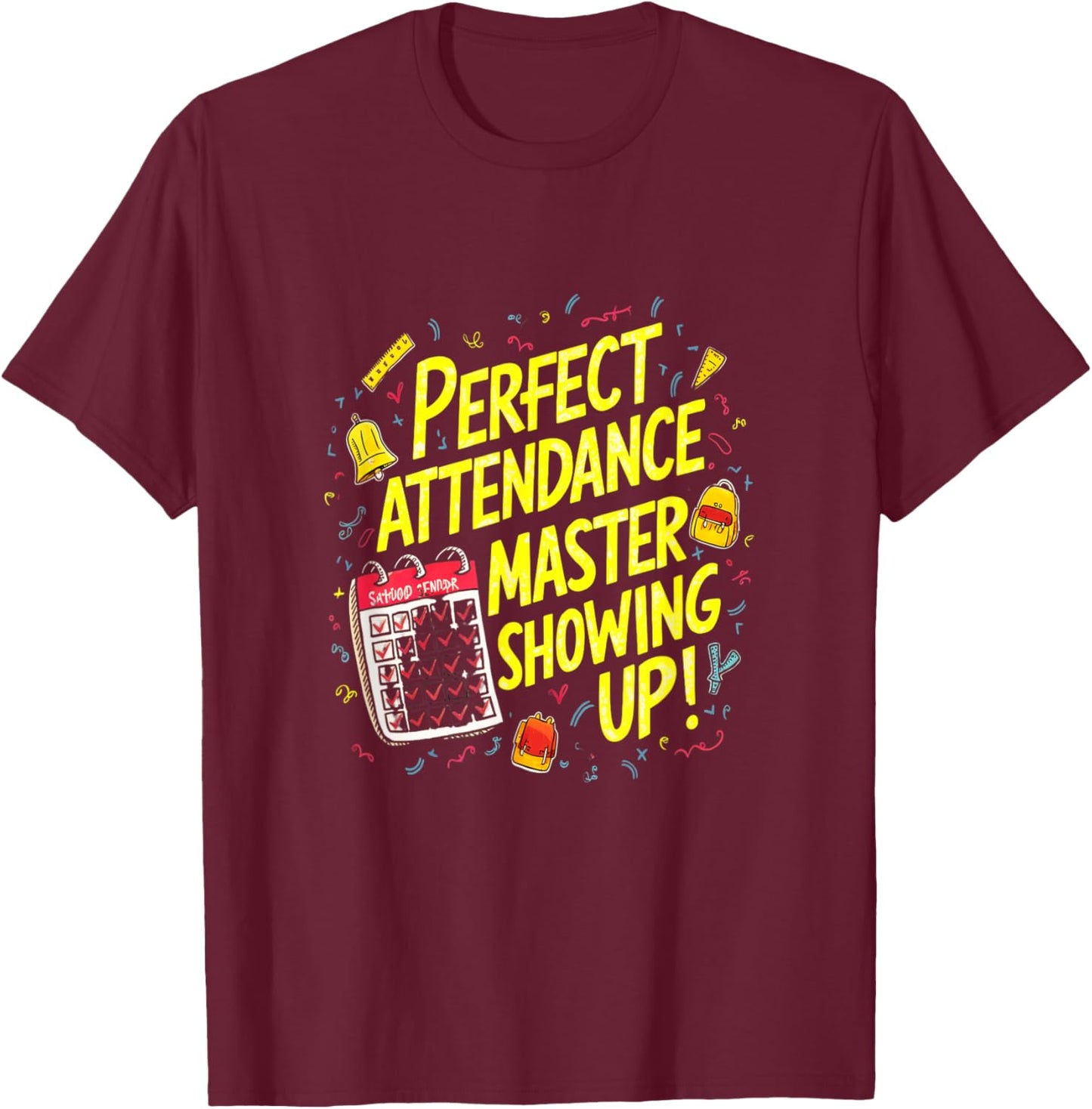 Perfect Attendance Master Nerd T-Shirt - T-Shirt | Maroon