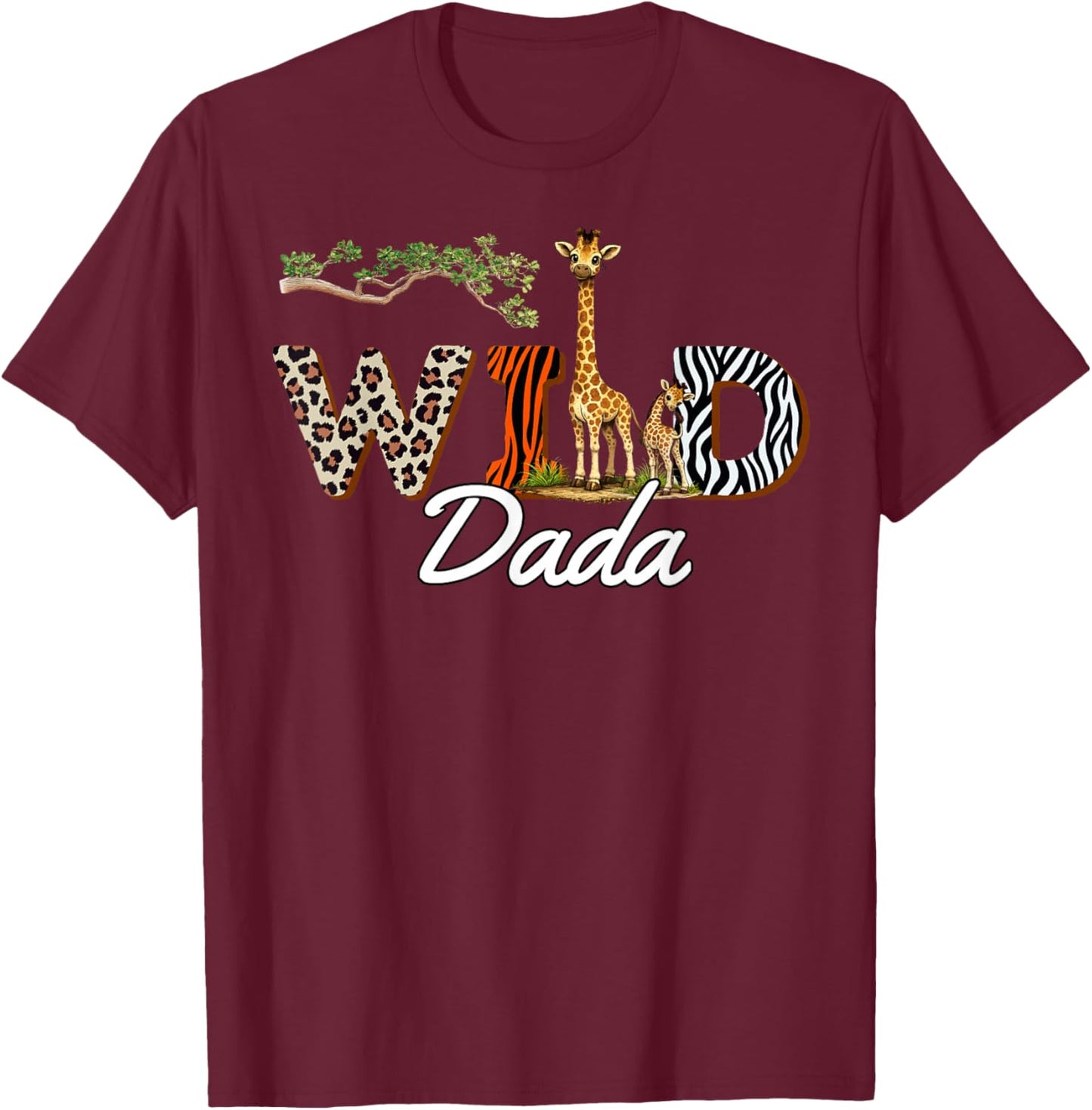 Wild Dada Safari Dad Birthday T-Shirt - T-Shirt | Maroon