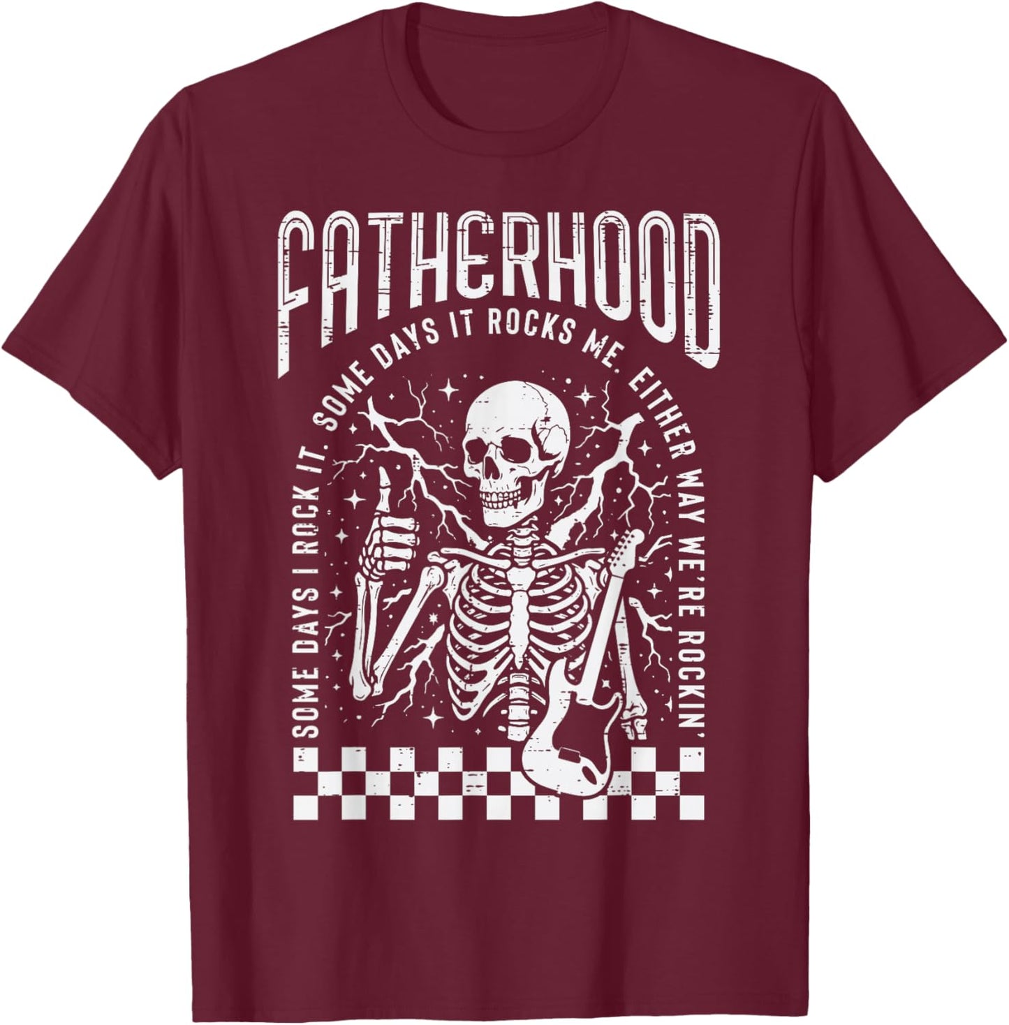 Fatherhood Sometime Rocks Skeleton Fathers Day Dad Papa Men T-Shirt - T-Shirt | Maroon
