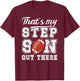 My Stepson Football Step Dad Of A Football Player Stepdad T-Shirt - T-Shirt | Maroon