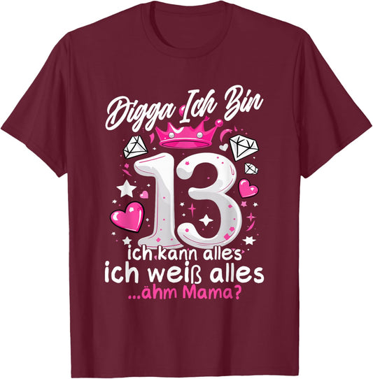 13th Birthday Girl Digga I Am 13 Years Teenager T-Shirt - T-Shirt | Maroon