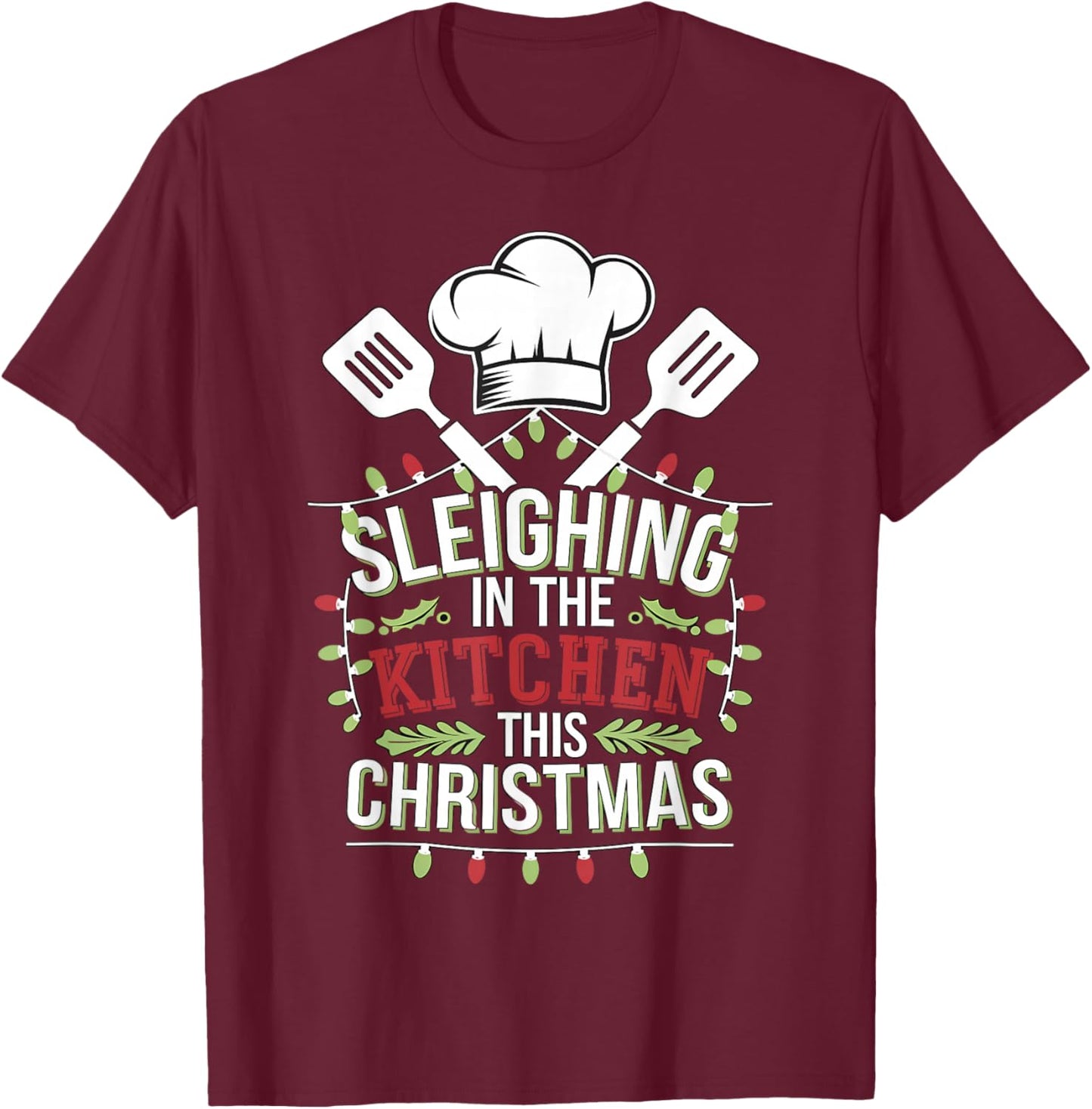 Chef Sleighin In The Kitchen This Christmas T-Shirt - T-Shirt | Maroon