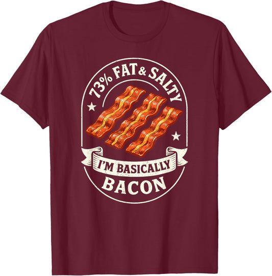 Fat & Salty I’m Bacon, Funny Foodie BBQ Bacon Dad Joke T-Shirt - T-Shirt | Maroon