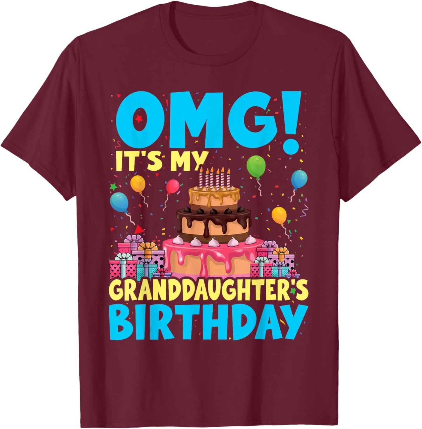OMG It's My Granddaughter Birthday T-Shirt - T-Shirt | Maroon