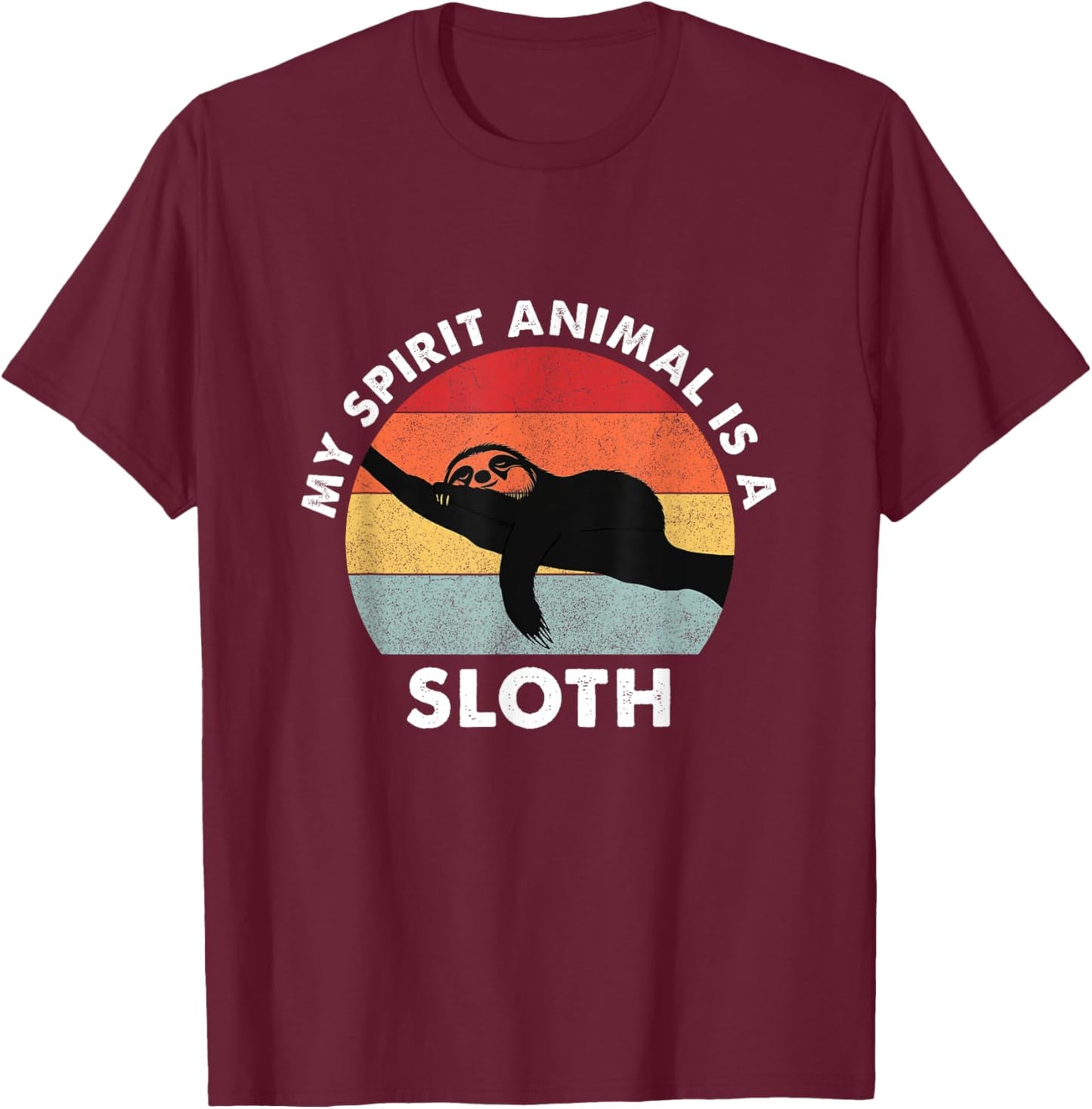 My Spirit Animal Is A Sloth T-Shirt - T-Shirt | Maroon