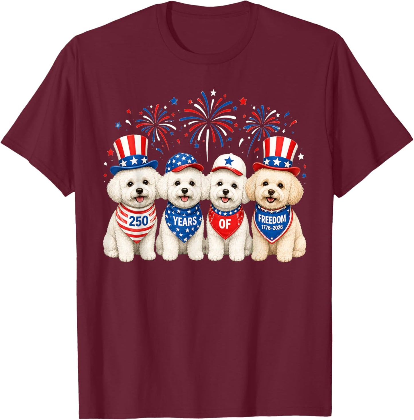 Bichon Frise Dog 250 Years American 1776 2026 4th July T-Shirt - T-Shirt | Maroon