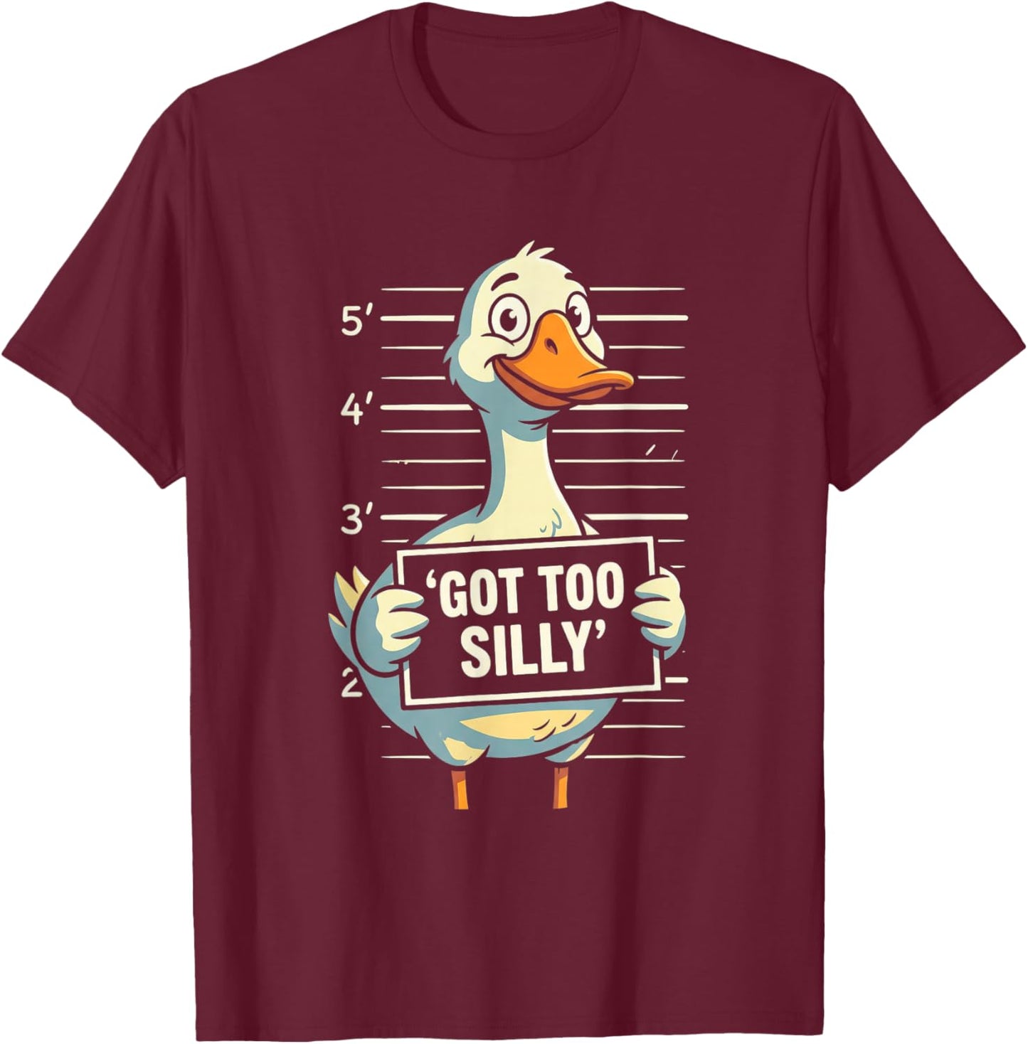 Got Too Silly Funny Goose Pun Humor for Animal Lovers T-Shirt - T-Shirt | Maroon