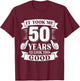 It Took Me 50 Year to Look This Good 50th Birthday Men Women T-Shirt - T-Shirt | Maroon