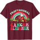 Rainbow Professional Cancer Sleigher Christmas Oncology ONC T-Shirt - T-Shirt | Maroon