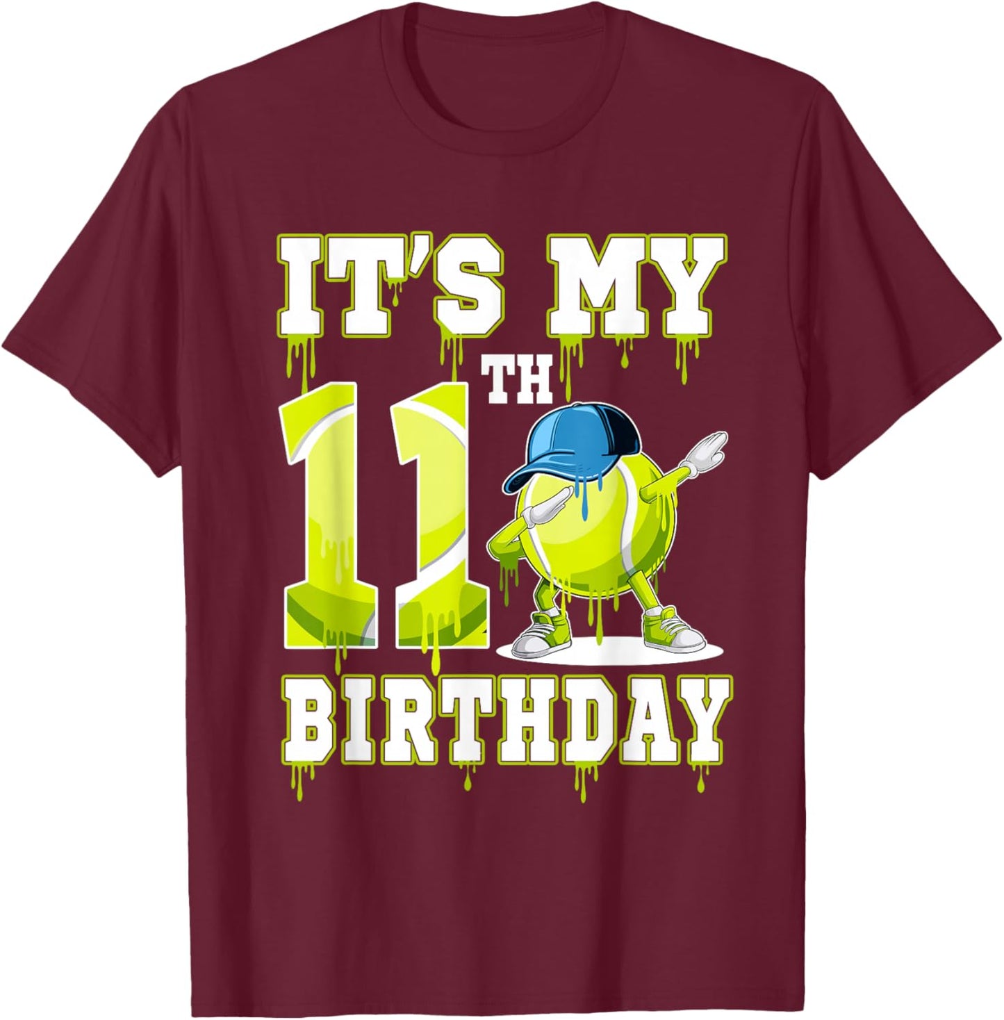 It's My 11th Birthday Tennis Drip Themed 11 Year Old Party T-Shirt - T-Shirt | Maroon