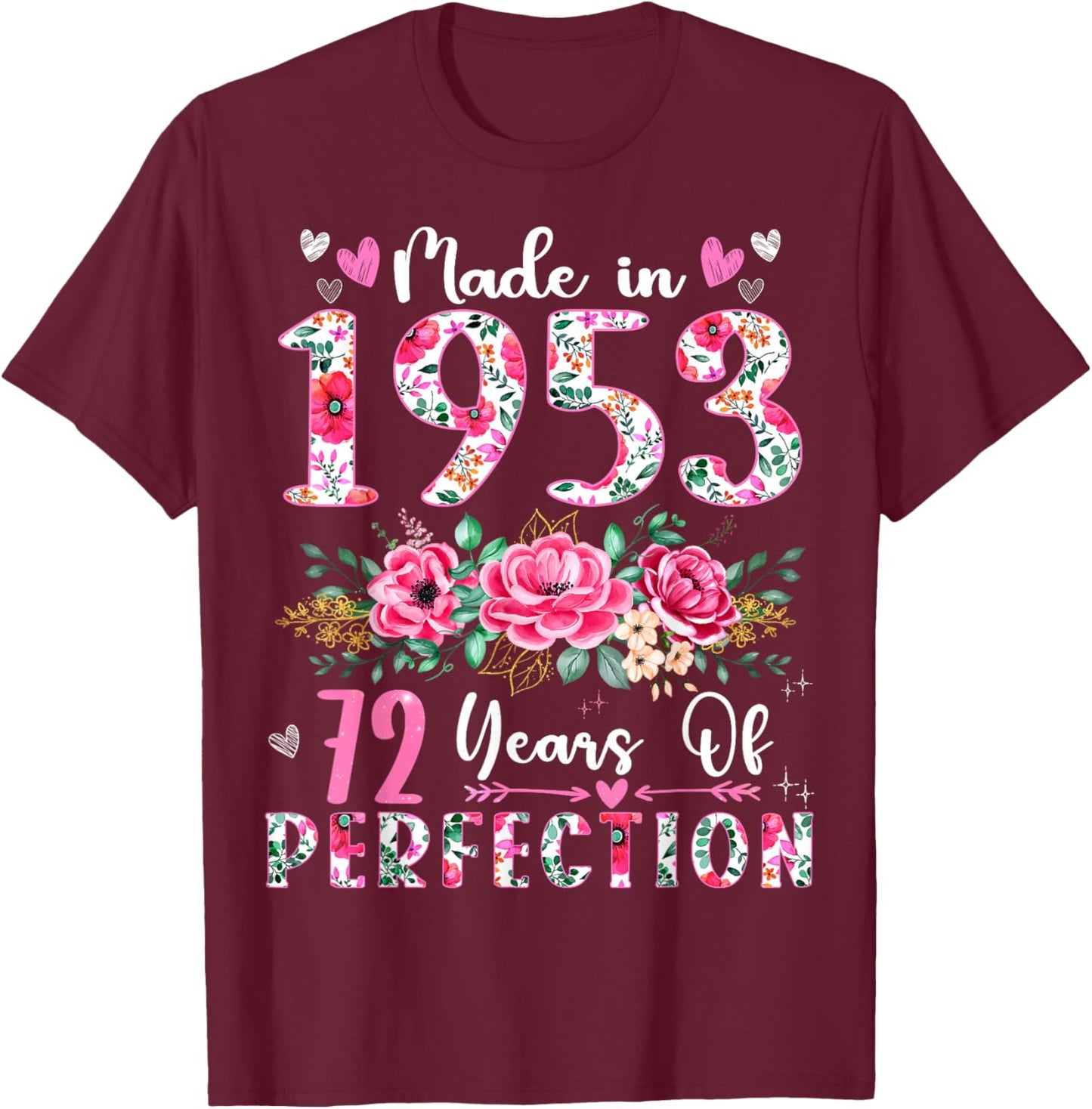 72 Year Old Made In 1953 Floral 72th Birthday Women T-Shirt - T-Shirt | Maroon