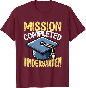 Mission Completed Kindergarten Graduation T-Shirt - T-Shirt | Maroon