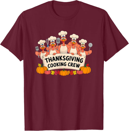 Funny Thanksgiving Cooking Crew Cartoon Turkey Family Dinner T-Shirt - T-Shirt | Maroon