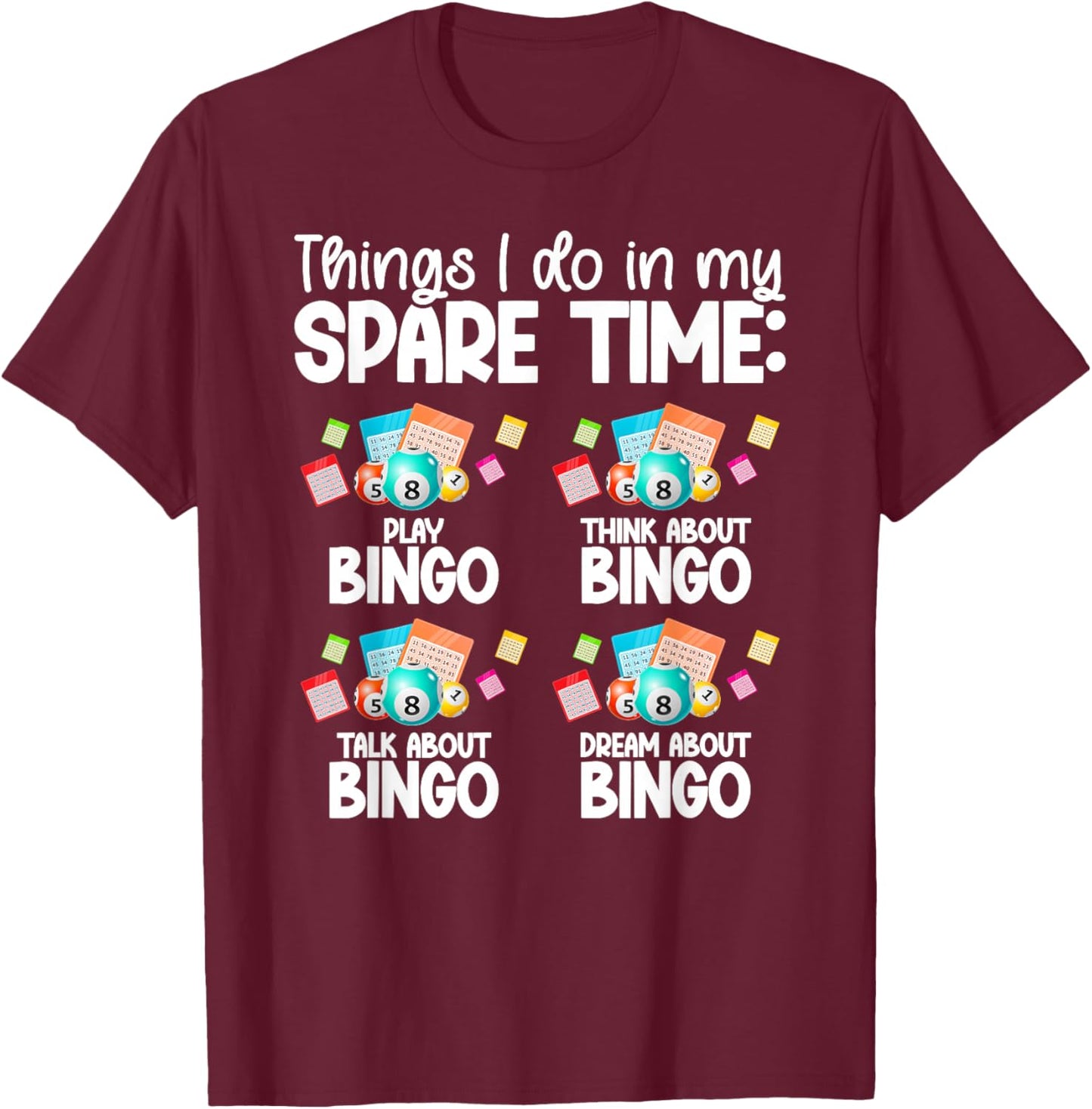 Things I Do Bingo Lover Bingo Player Bingo Enthusiasts T-Shirt - T-Shirt | Maroon