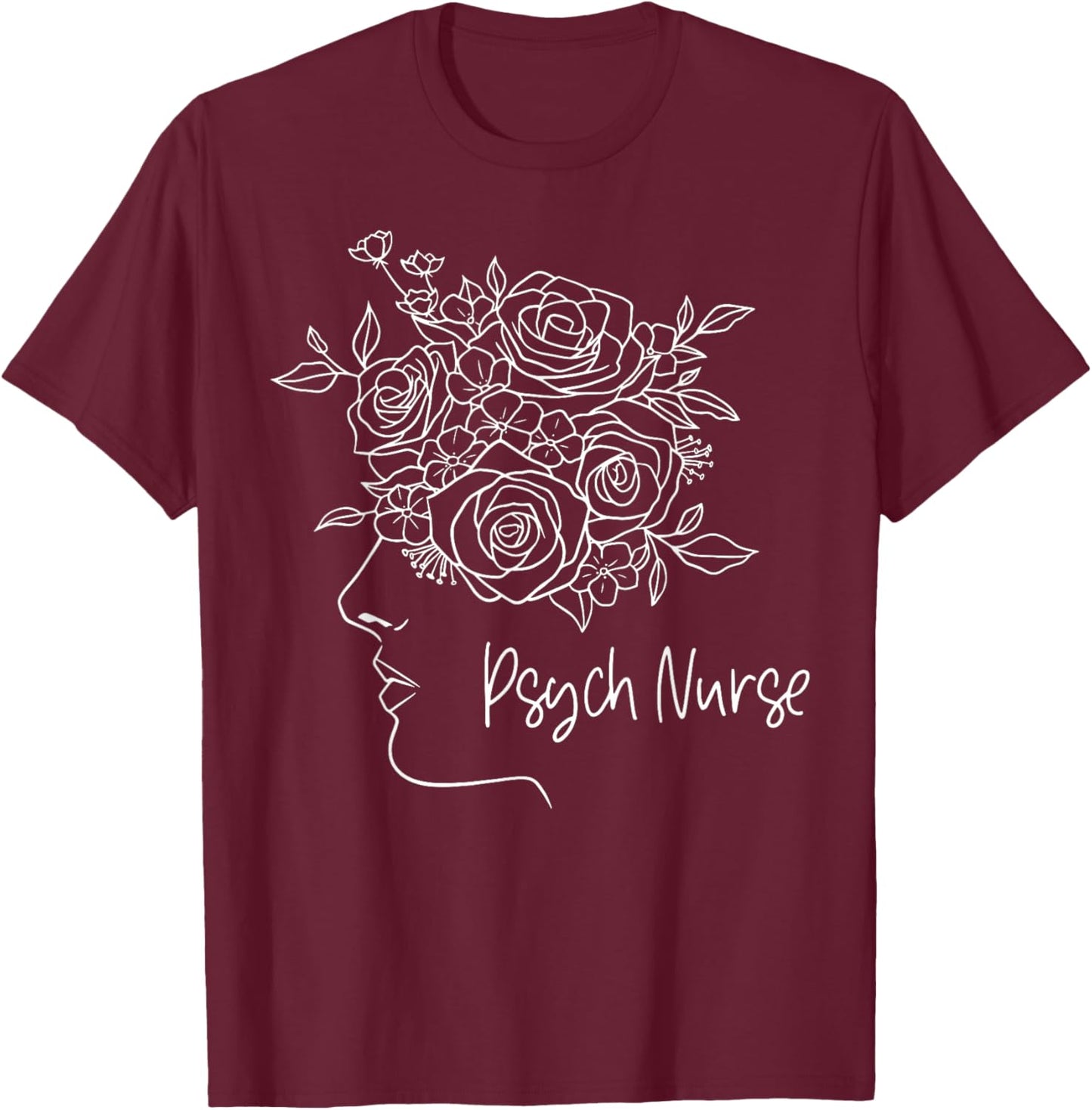 Floral Psych RN Psychiatric Nurse Week Mental Health Nursing T-Shirt - T-Shirt | Maroon