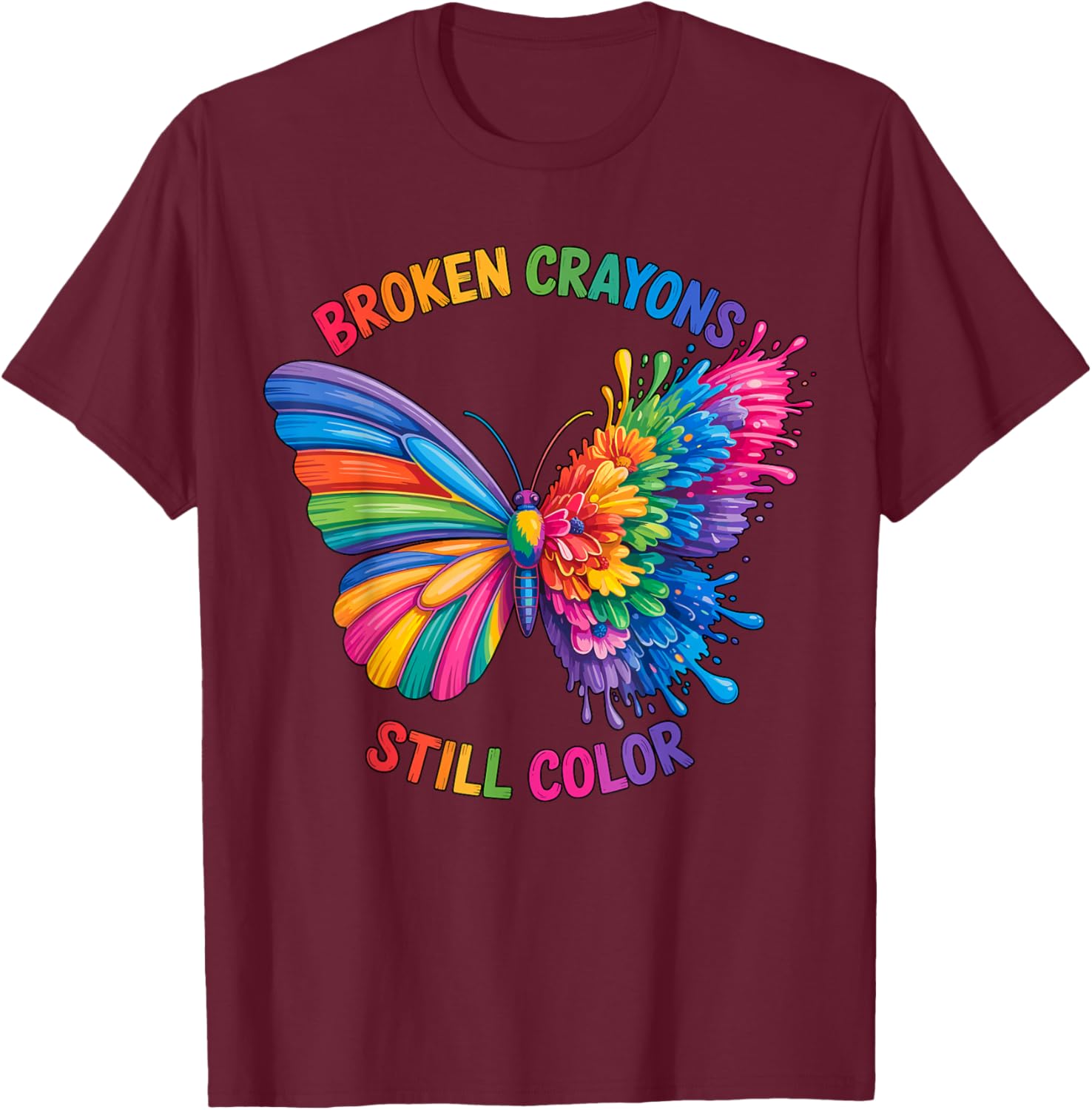 Broken Crayons Still Color Inspirational Quote Motivational T-Shirt - T-Shirt | Maroon