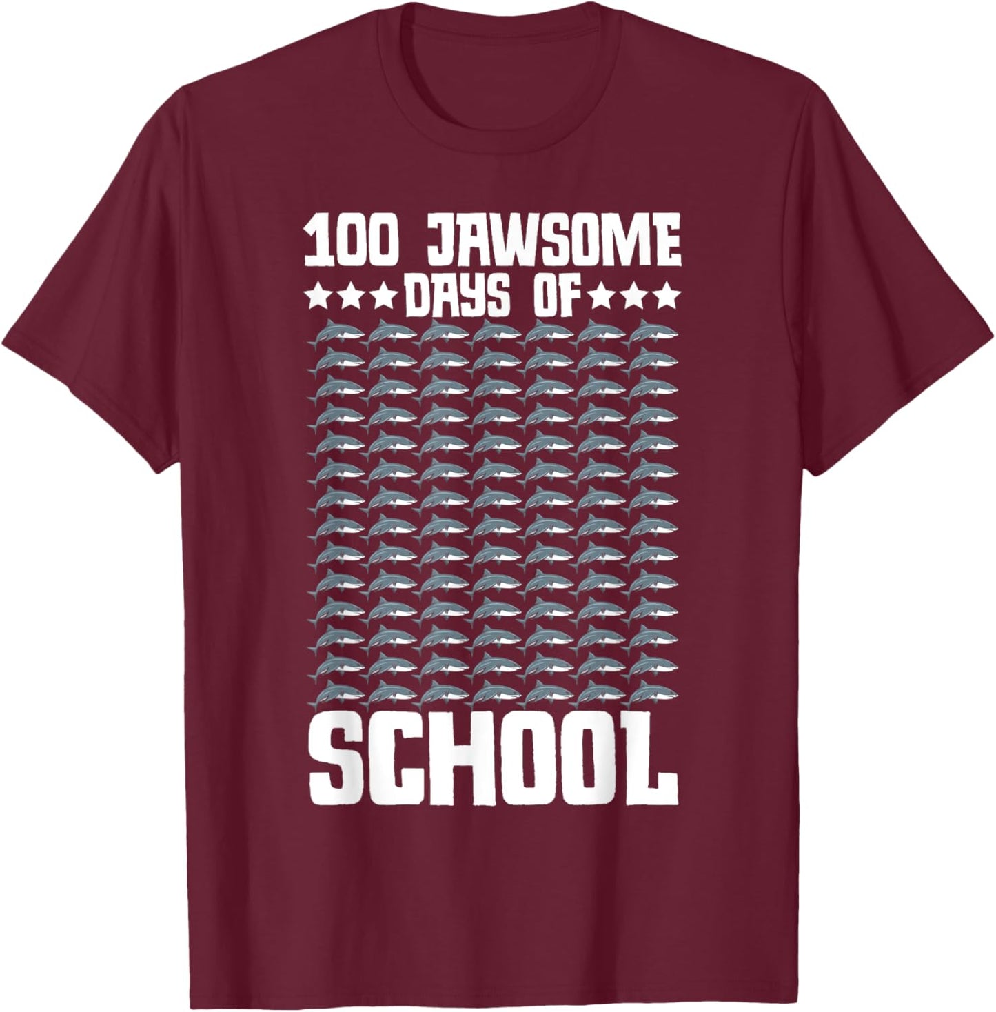 100 Jawsome Days Of School 100th Day Shark Teacher Student T-Shirt - T-Shirt | Maroon