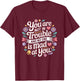You are Not in Trouble and No One is Mad At You Positive T-Shirt - T-Shirt | Maroon