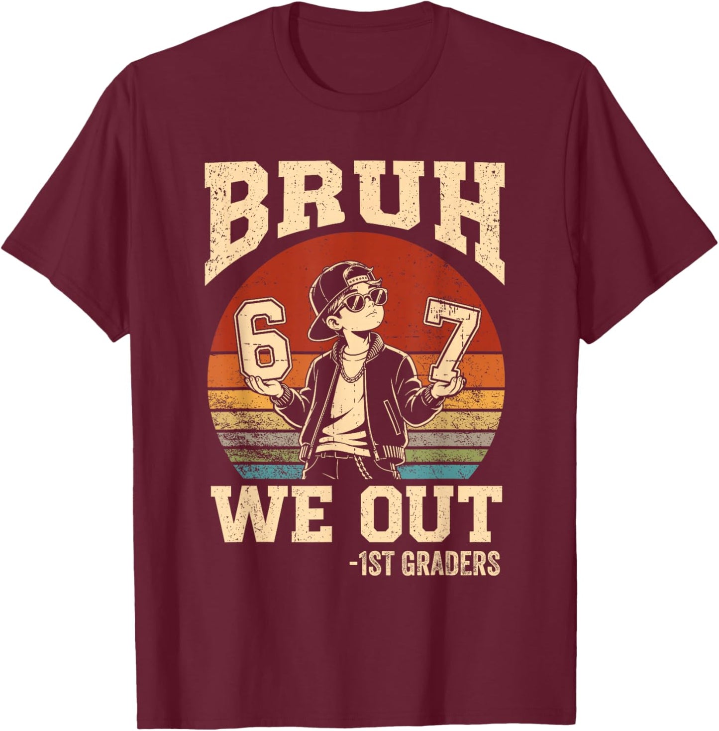 Last Day of School Bruh We Out 1st Grade Graduation 6 7 Meme T-Shirt - T-Shirt | Maroon