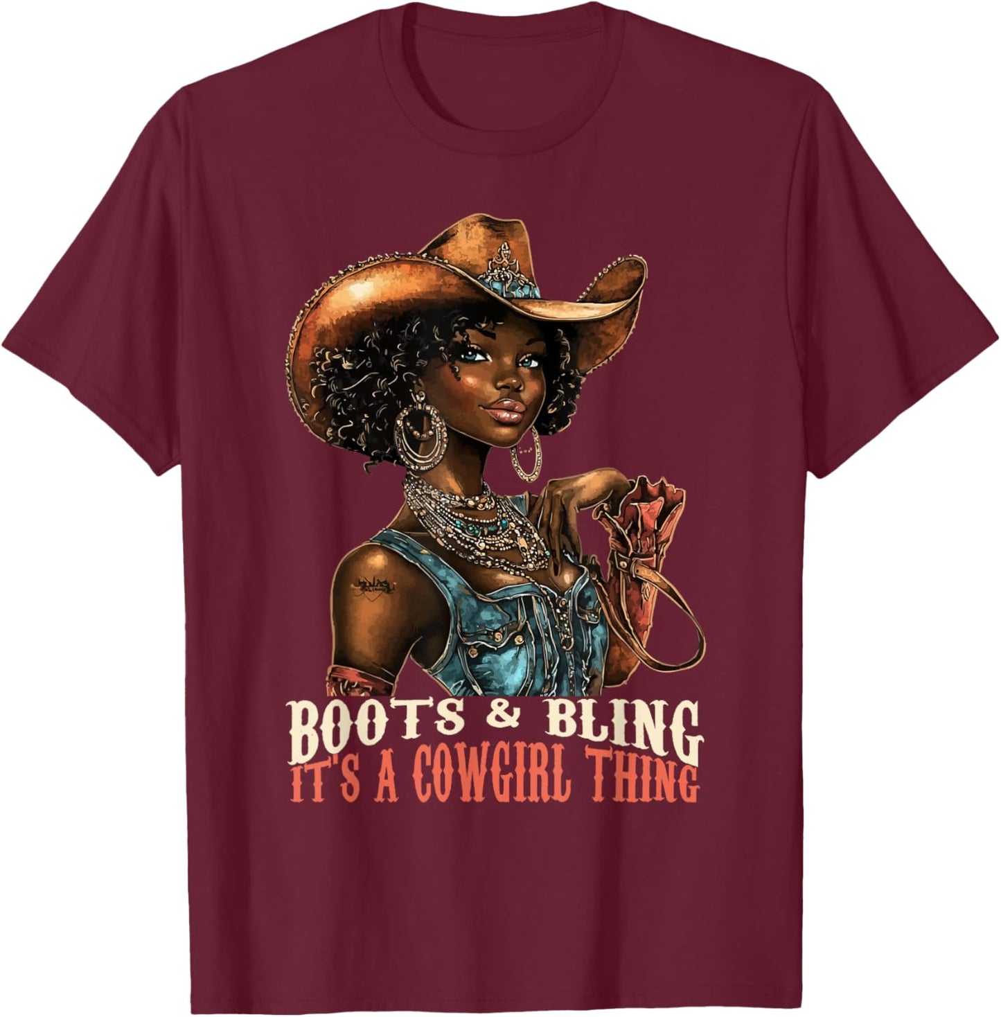 Boots and Bling it's Cowgirl Thing Western Country Melanin T-Shirt - T-Shirt | Maroon