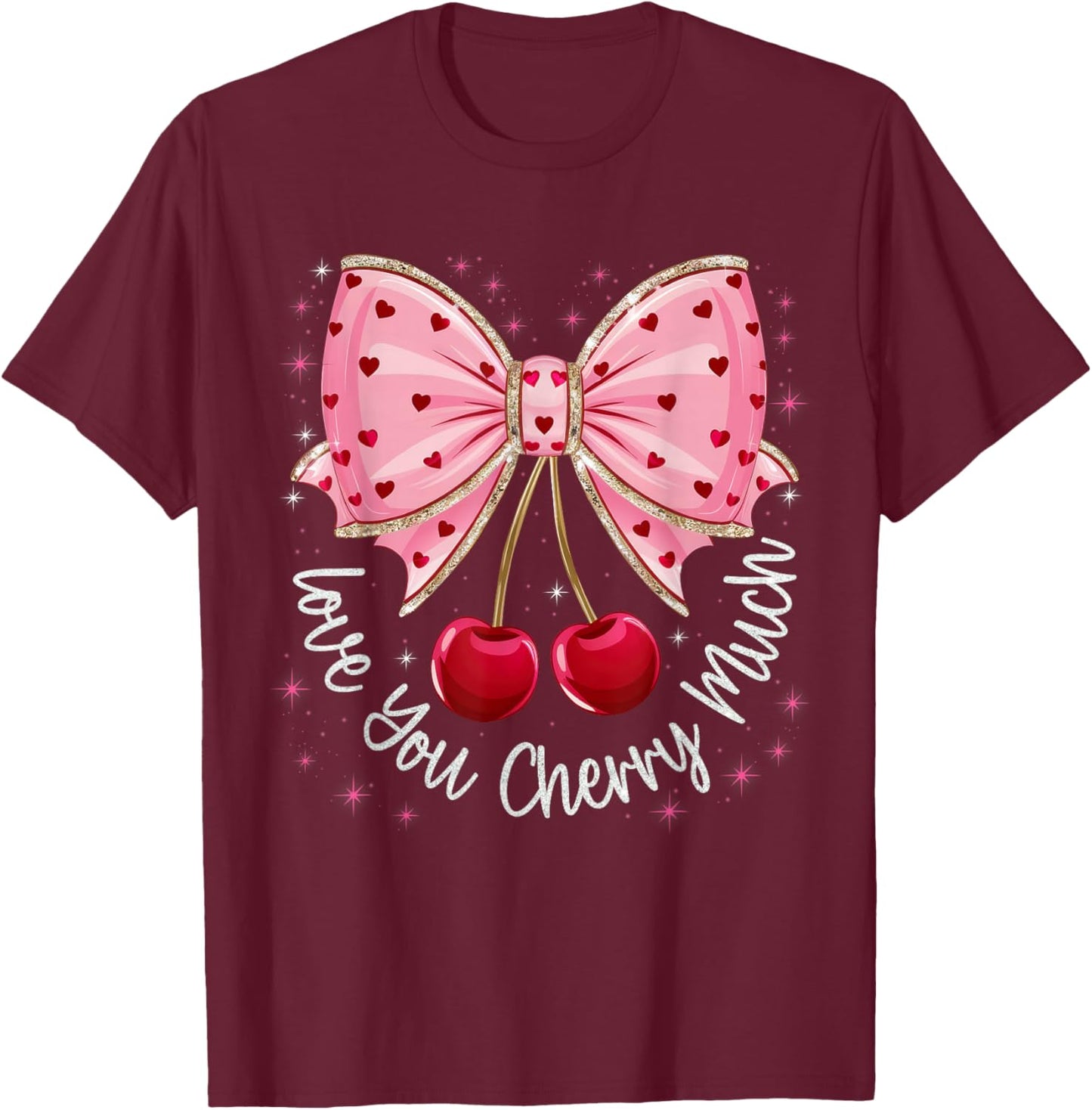 Cherry And Bows Cute Cherry Love You Cherry Much Valentine T-Shirt - T-Shirt | Maroon