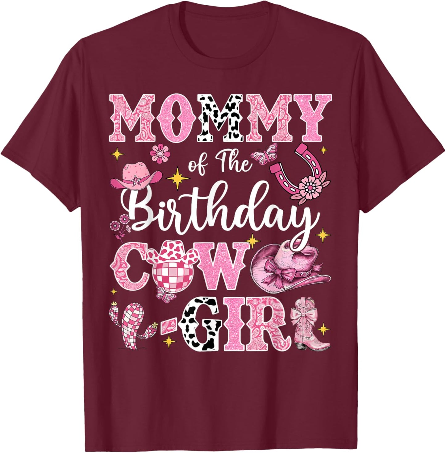 Mommy Of The Birthday Cow-Girl Rodeo Mommy T-Shirt - T-Shirt | Maroon