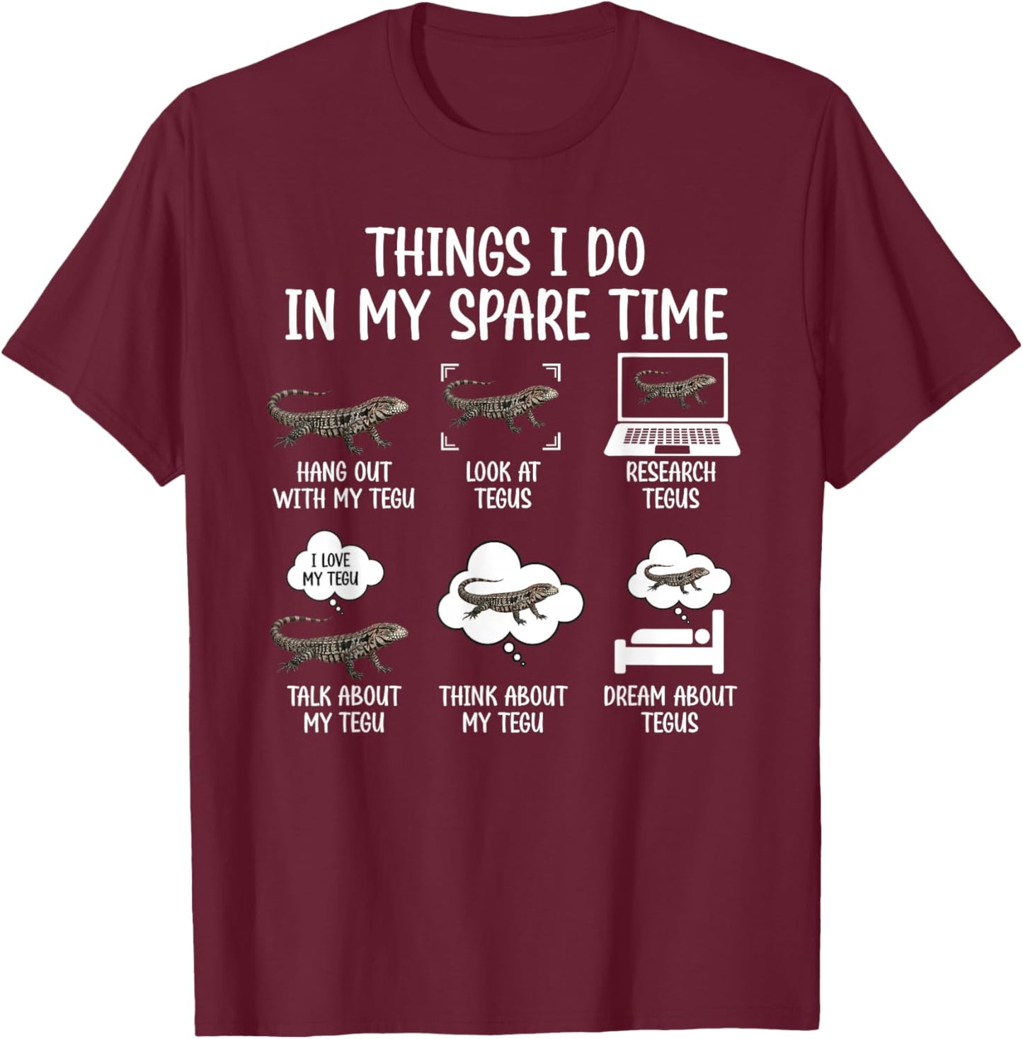 Things I Do Tegu Owner Tegu Lover Tegu Lizard T-Shirt - T-Shirt | Maroon